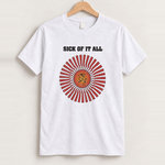 Sick of it all white tee front
